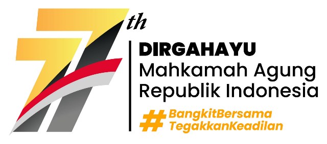 DIRGAHAYU MAHKAMAH AGUNG RI KE 77